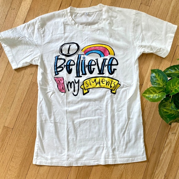 Teacher “I Believe in My Students” Off-White Graphic T-Shirt Size S - Picture 2 of 7
